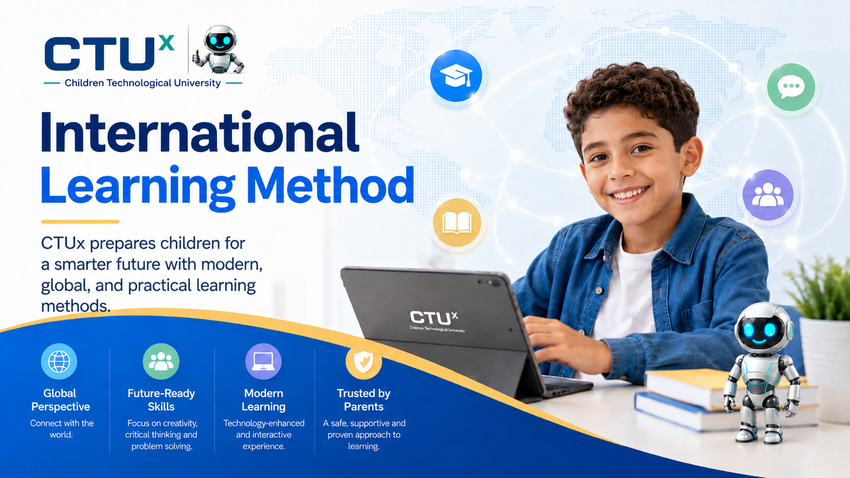 CTUx International Learning Method — modern, global, practical learning for children.